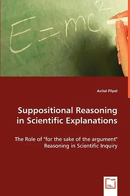 Feltételes érvelés a tudományos magyarázatokban - Suppositional Reasoning in Scientific Explanations