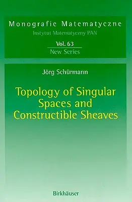 A szinguláris terek topológiája és a konstruálható hullámok - Topology of Singular Spaces and Constructible Sheaves