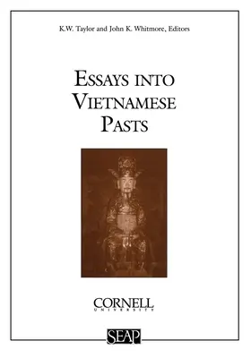 Esszék a vietnami múltról - Essays Into Vietnamese Pasts