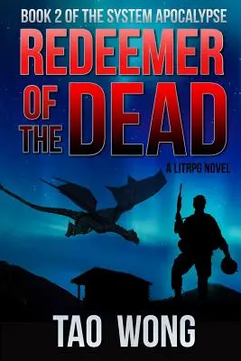 A holtak megváltója: A rendszer-apokalipszis 2. könyve - Redeemer of the Dead: Book 2 of the System Apocalypse