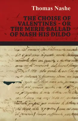 A Valentin-választás - avagy Nash dildójának Merie-balladája - The Choise of Valentines - Or the Merie Ballad of Nash His Dildo