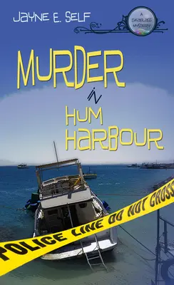 Gyilkosság Hum Harbourban: A Seaglass Mystery: Volume 1 - Murder in Hum Harbour: A Seaglass Mystery: Volume 1