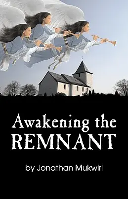 A maradék felébresztése - Awakening the Remnant