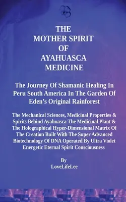 Az Ayahuasca Gyógyászat Nagy Nagymama Szelleme - The Great Grandmother Spirit of Ayahuasca Medicine