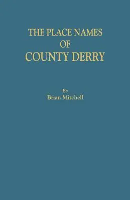 Derry megye helynevei - Place Names of County Derry