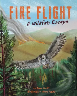 Tűzrepülés: A Wildfire Escape - Fire Flight: A Wildfire Escape