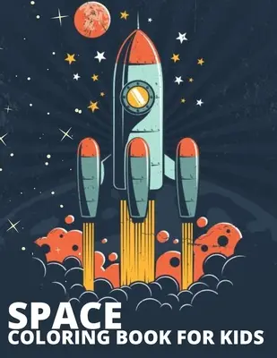 Space színező könyv gyerekeknek - Space Coloring Book for kids