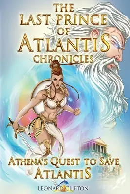 Atlantisz utolsó hercege krónikák III. könyv: Athéné küldetése Atlantisz megmentésére - The Last Prince of Atlantis Chronicles Book III: Athena's Quest to Save Atlantis