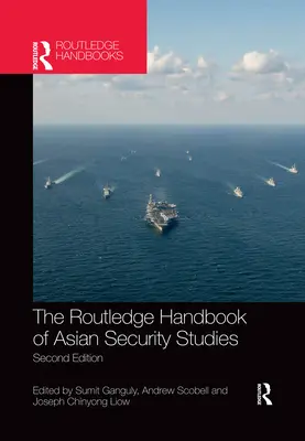 Az ázsiai biztonságtudományok Routledge kézikönyve - The Routledge Handbook of Asian Security Studies