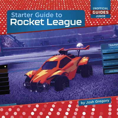 Kezdő útmutató a Rocket League-hez - Starter Guide to Rocket League