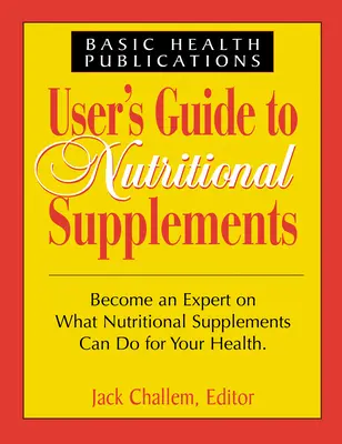 Felhasználói útmutató a táplálékkiegészítőkhöz - User's Guide to Nutritional Supplements