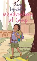 Zoey Lyndon kalandjai a táborban - Zoey Lyndon's Misadventures at Camp