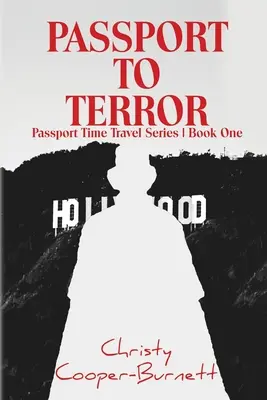 Útlevél a terrorba: A Time Travel Adventure - Passport to Terror: A Time Travel Adventure