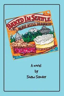 Sütve Seattle-ben - Baked in Seattle