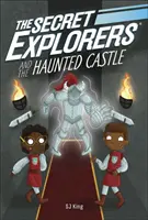 Titkos felfedezők és a kísértetkastély - Secret Explorers and the Haunted Castle