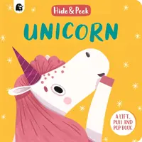 Egyszarvú - Emeld, húzd és pattintsd könyv - Unicorn - A lift, pull and pop book