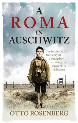 Egy cigány Auschwitzban: Hogyan éltem túl az „elfeledett holokauszt” borzalmait - A Gypsy in Auschwitz: How I Survived the Horrors of the 'Forgotten Holocaust'