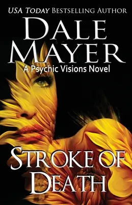 A halál csapása: A Psychic Visions Novel - Stroke of Death: A Psychic Visions Novel