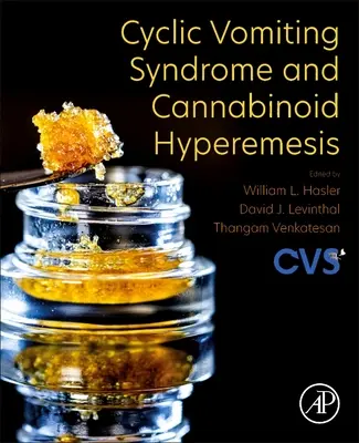 Ciklikus hányás szindróma és kannabinoid hipermezis - Cyclic Vomiting Syndrome and Cannabinoid Hyperemesis