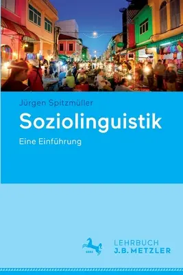 Szociolingvisztika: Egy bevezetés - Soziolinguistik: Eine Einfhrung