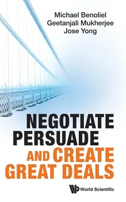 Tárgyalni, meggyőzni és nagyszerű üzleteket kötni - Negotiate, Persuade and Create Great Deals