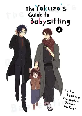 A jakuza bébiszitterkedési útmutatója 3. kötet - The Yakuza's Guide to Babysitting Vol. 3