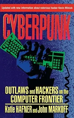 Cyberpunk: Törvényen kívüliek és hackerek a számítógépes határvidéken, átdolgozott változat - Cyberpunk: Outlaws and Hackers on the Computer Frontier, Revised