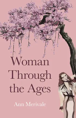 Nő az idők során - Woman Through the Ages