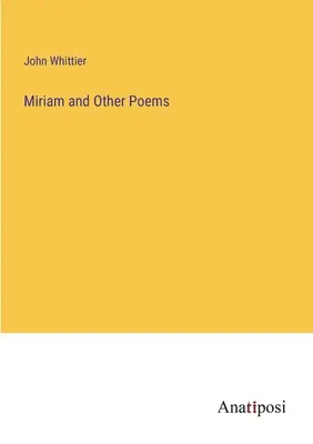 Miriam és más versek - Miriam and Other Poems