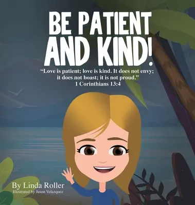 Légy türelmes és kedves! - Be Patient and Kind!