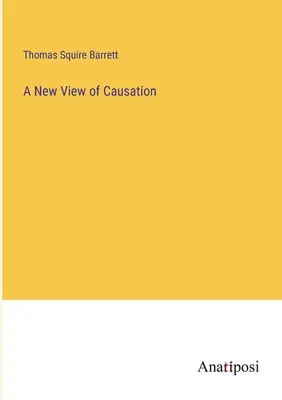 Az ok-okozati összefüggések új szemlélete - A New View of Causation