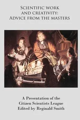 Tudományos munka és kreativitás: Tanácsok a mesterektől - Scientific Work and Creativity: Advice from the Masters