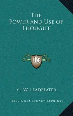 A gondolat ereje és használata - The Power and Use of Thought