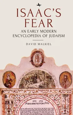 Izsák félelme: A judaizmus kora újkori enciklopédiája - Isaac's Fear: An Early Modern Encyclopedia of Judaism