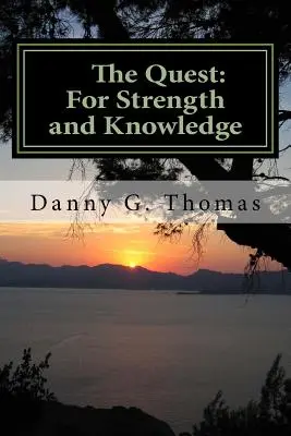 The Quest: For Strength and Knowledge: Első rész - The Quest: For Strength and Knowledge: Part One