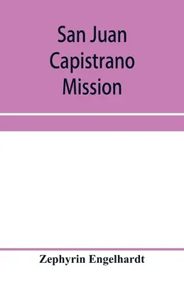 San Juan Capistrano misszió - San Juan Capistrano mission