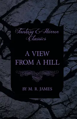 A View From a Hill (Fantasy and Horror Classics)