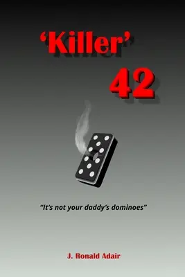 Gyilkos 42: 'Nem az apád dominója' - Killer 42: 'Not Your Daddy's Dominoes'