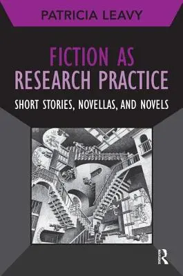 A fikció mint kutatási gyakorlat: Rövid történetek, novellák és regények - Fiction as Research Practice: Short Stories, Novellas, and Novels