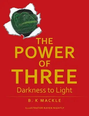 A három hatalma: A sötétségtől a fényig - The Power Of Three: Darkness to Light