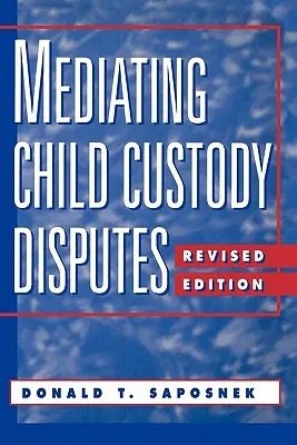 Gyermekelhelyezési viták közvetítése: Stratégiai megközelítés - Mediating Child Custody Disputes: A Strategic Approach