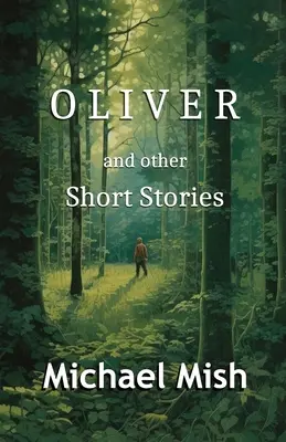 Oliver: és más novellák - Oliver: and other short stories