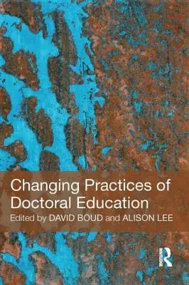 A doktori képzés változó gyakorlata - Changing Practices of Doctoral Education