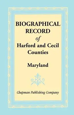 Harford és Cecil megye, Maryland életrajzi jegyzéke - Biographical Record of Harford and Cecil Counties, Maryland