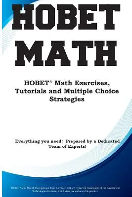 HOBET Math: HOBET(R) Matematikai gyakorlatok, útmutatók és többszörös választási stratégiák - HOBET Math: HOBET(R) Math Exercises, Tutorials and Multiple Choice Strategies