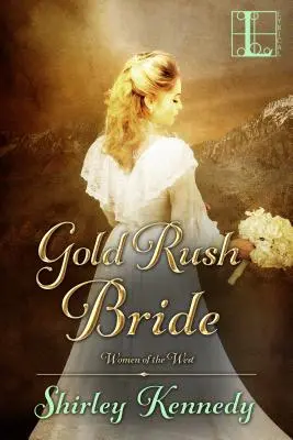 Aranylázas menyasszony - Gold Rush Bride