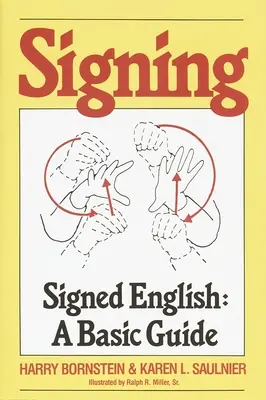 Aláírás: Angolul: Signed English: A Basic Guide - Signing: Signed English: A Basic Guide