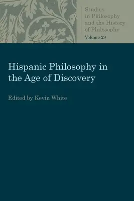 Spanyol filozófia a felfedezések korában - Hispanic Philosophy in the Age of Discovery