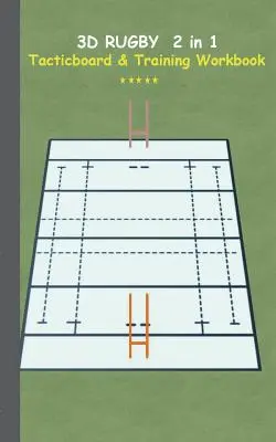 3D rögbi 2 az 1-ben Taktikai tábla és edzőkönyv: Taktikák/stratégiák/gyakorlatok edzőnek/edzőknek, jegyzetfüzet, edzés, gyakorlás, gyakorlatok, gyakorlatok, gyakorlatok, gyakorlás - 3D Rugby 2 in 1 Tacticboard and Training Book: Tactics/strategies/drills for trainer/coaches, notebook, training, exercise, exercises, drills, practic