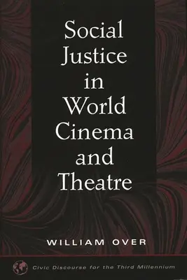 Társadalmi igazságosság a világ filmművészetében és színházában - Social Justice in World Cinema and Theatre